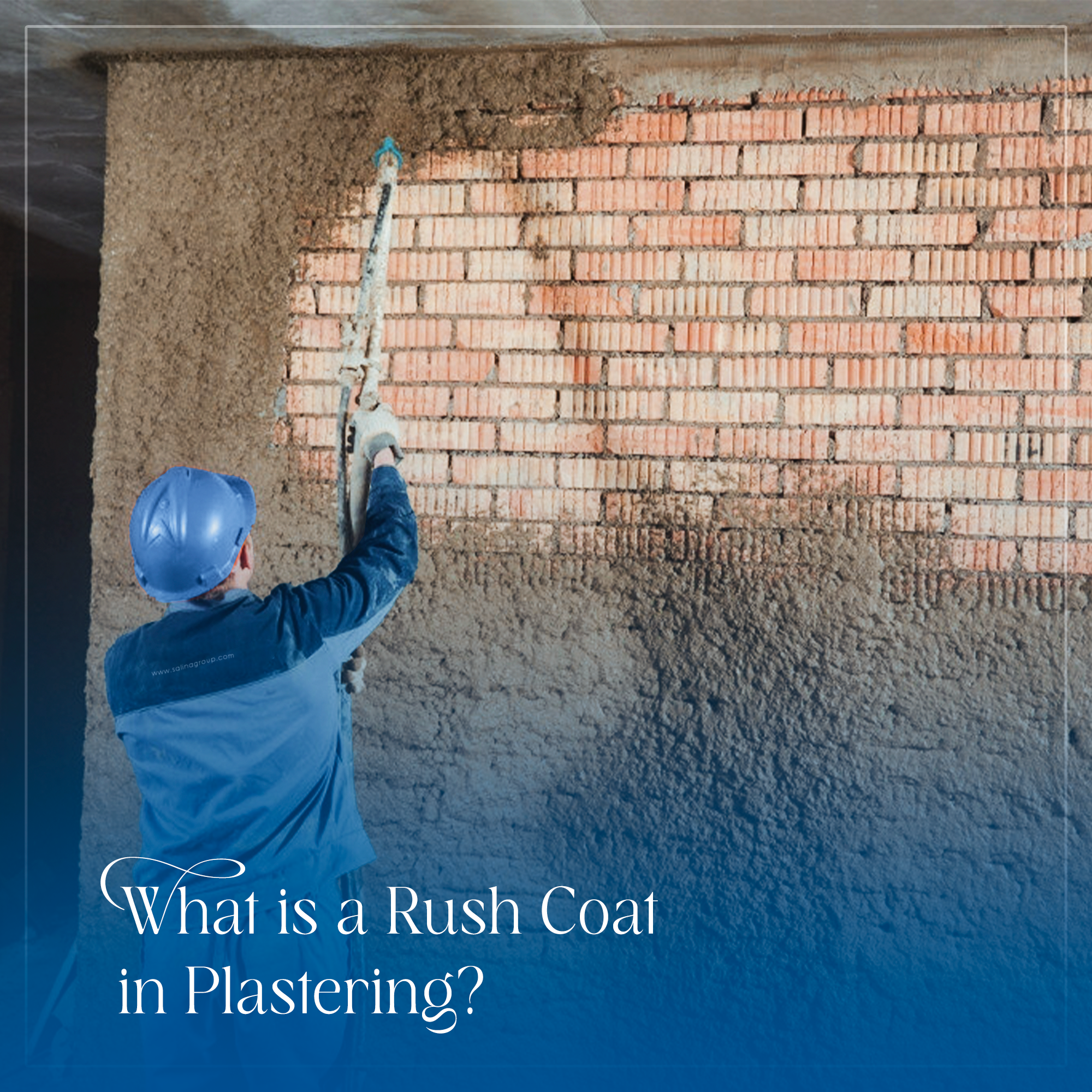 What is a Rush Coat in Plastering?